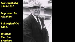 FrancaisFRN19640207 Le patriarche Abraham Bakersfield CA EUA William Marrion Branham [upl. by Elo]