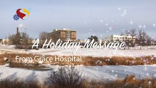 A Holiday Message of Thanks from Grace Hospital [upl. by Aihsinat344]