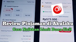 Review Pinjaman di Akulaku amp Cara Menaikkan Limit Dana Cicil [upl. by Dean]