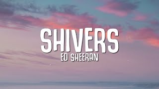 Ed Sheeran  Shivers Lyrics [upl. by Cnahc]