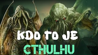 ☞ KDO TO JE ☜  Cthulhu [upl. by Aiyotal]