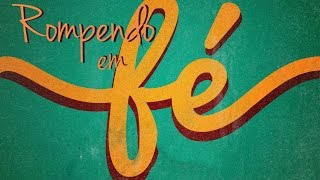 Rompendo em Fé  Instrumental [upl. by Lenssen937]