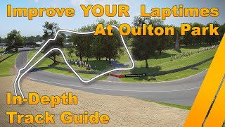 Oulton Park InDepth Track Guide [upl. by Pompea]