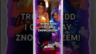 TRIPPIE REDD i COI LERAY ZNOWU RAZEM [upl. by Swehttam]