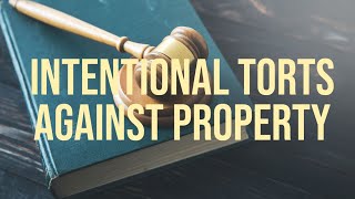 Torts Against Property [upl. by Judson]