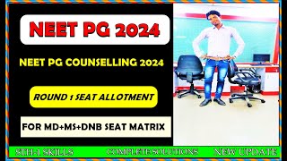 NEET PG 2024  NEETPG Counselling ROUND 1 SEAT ALLOTMENT PROCESS  FOR MD MS DNB SEAT MATRIX [upl. by Leverett697]