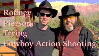 FIRST TIME Cowboy Action Shooting  Rodney Pierson [upl. by Nytsirt592]