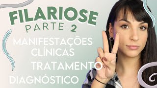 FILARIOSE ELEFANTÍASE Wuchereria bancrofti  PARTE 2  PARASITOLOGIA 19 [upl. by Giesser]