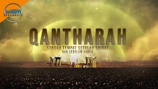 QANTHARAH – Sebuah Tempat Setelah Sirath dan Sebelum Masuk Kesurga [upl. by Goldshell]