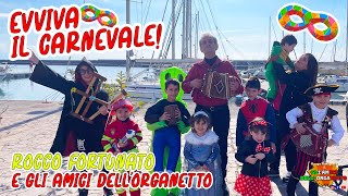 EVVIVA IL CARNEVALE  Rocco Fortunato e gli amici dellorganetto [upl. by Raphaela]