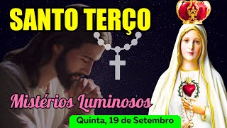 Santo Terço Quinta Feira 19092024 🌹 Mistérios Luminosos 🌹 Terço Mariano [upl. by Flavius]