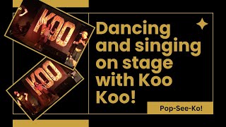 Dancing and singing on stage with Koo Koo [upl. by Ahcarb375]