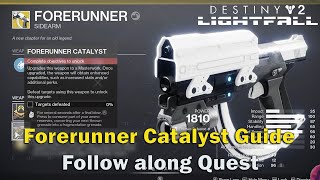 How to get the Catalyst for Forerunner Exotic  Destiny 2 [upl. by Nylac]