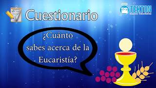 Quiz ¿Cuánto sabes sobre la eucaristía [upl. by Euqilegna]