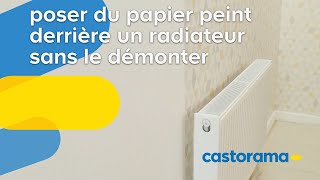 Comment poser du papier peint derrière un radiateur sans le démonter  Castorama [upl. by Amlas]