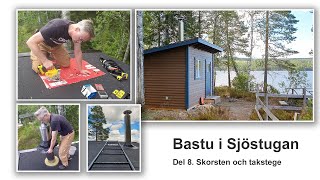 Vedeldad bastu i sommarstugan del 8 Skorsten och takstege [upl. by Losse]