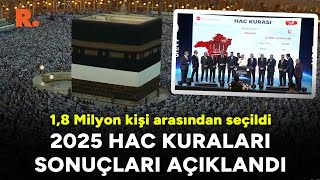 18 Milyon kişi arasından seçildi 2025 hac kura sonuçları açıklandı [upl. by Tacita]