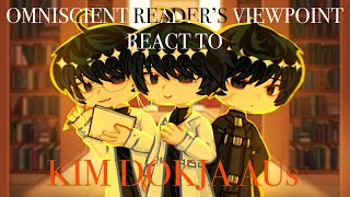 Omniscient Reader’s Viewpoint react to Kim Dokja AUs  Tears🌊 [upl. by Davine]