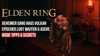 Elden RIng  Geheimgang mit Epischem Loot unter Haus Vulkan Guide  Waffen  Aschen amp Secrets [upl. by Serdna663]