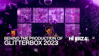 Behind the Production of Glitterbox 2023 at Hï Ibiza [upl. by Keyek]