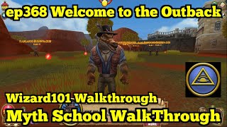 Wizard101 Myth Walkthrough ep368 Welcome to the Outback [upl. by Lumpkin]