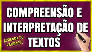 Compreensão e Interpretação de Textos  Dicas IMPRESCINDÍVEIS que farão a DIFERENÇA [upl. by Charity]