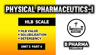 HLB Scale  Solubilisation  Detergency  Physical Pharmaceutics  B Pharma 3rd Semester [upl. by Oigroeg]