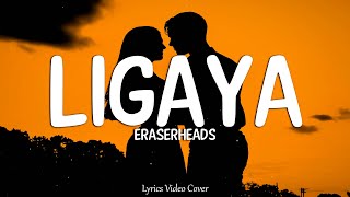 Ligaya  Eraserheads Lyrics Cover [upl. by Autrey]