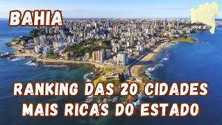 Ranking das 20 cidades mais ricas da BAHIA conforme o PIB nominal [upl. by Preuss103]