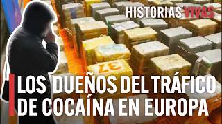 ¿La mafia de Marruecos controla el tráfico de cocaína en Europa  Historias Vivas Documental HD [upl. by Yrrap]