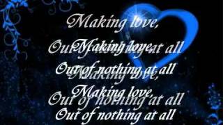 Making love out of nothing at all Air Supply Lyrics [upl. by Trah]