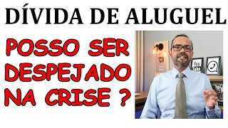 DIVIDA DE ALUGUEL POSSO SER DESPEJADO NA CRISE [upl. by Uund649]