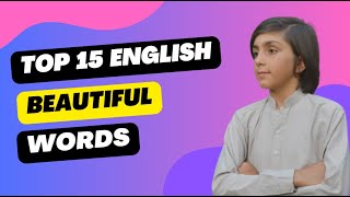 15 Beautiful English Words That Will Brighten Your Day [upl. by Ihsar828]