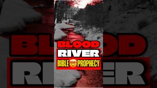 BLOOD RIVER BIBLE PROPHECY🤯 bloodriver endtimes shorts [upl. by Marigolde580]