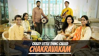 Crazy Little Thing Called Chakravakam  Thayir Sadam Project feat RanjaniGayatri [upl. by Anaujait]