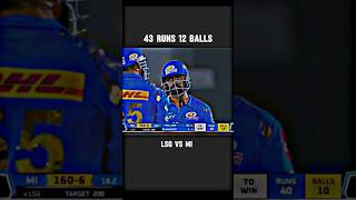 43 RUNS 12 BALLS🔥LSG vs MI thriller mach cricket shorts [upl. by Salter899]