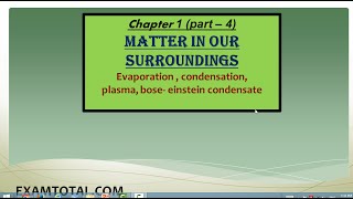 EvaporationCondensation Plasma Bose  Einstein Condensate  Matter in our Surroundings  Ch  1 [upl. by Liddle]