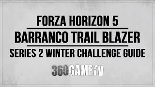 Forza Horizon 5 Barranco Trail Blazer Winter Challenge Guide Series 2 Challenges Tutorials [upl. by Ocirnor]