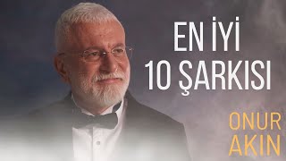 Onur Akın  En İyi 10 Şarkısı Official Audio [upl. by Salene53]