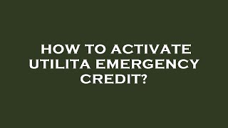 How to activate utilita emergency credit [upl. by Springer508]