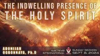 Dr O Sunday Message  The Indwelling Presence of the Holy Spirit 090824  AACTEV8 International [upl. by Aneelad]