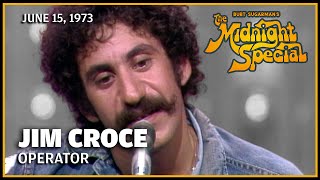 Operator  Jim Croce  The Midnight Special [upl. by Oscar]