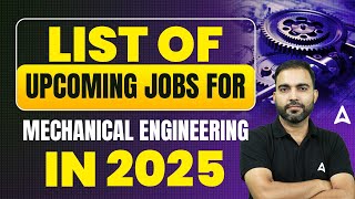 List of Upcoming Jobs for Mechanical Engineering in 2024  Engineering Vacancy 2024 [upl. by Monie87]