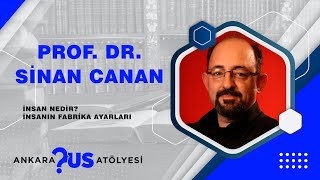 İnsan Nedir İnsanın Fabrika Ayarları  Prof Dr Sinan Canan [upl. by Kaspar]