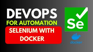 Devops For Automation  Selenium with Docker Integration  PART 8  JS Testing Academy [upl. by Anima]