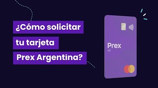 Prex  Cómo solicitar tu tarjeta Prex Argentina [upl. by Sualocin]