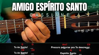 TU ÉS SANTO 👼 Amigo Espírito Santo  Cassiane  Aula de Violão Simplificada [upl. by Yale]