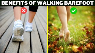 Walking Barefoot  5 HUGE Health Benefits [upl. by Ahsenwahs]