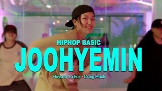 JOOHYEMIN  Flava In Ya Ear  Hiphop Basic Class  UPTOWN STUDIO [upl. by Efthim]