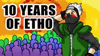 Ten Years of Etho [upl. by Hillman]